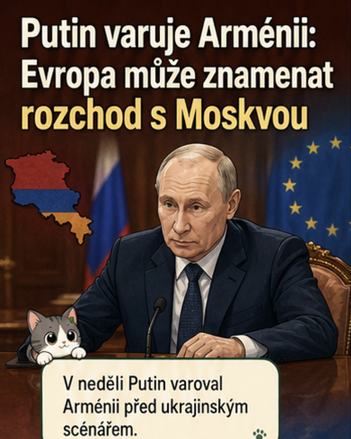 Putin varuje Arménii: EU místo Ruska může znamenat nebezpečí