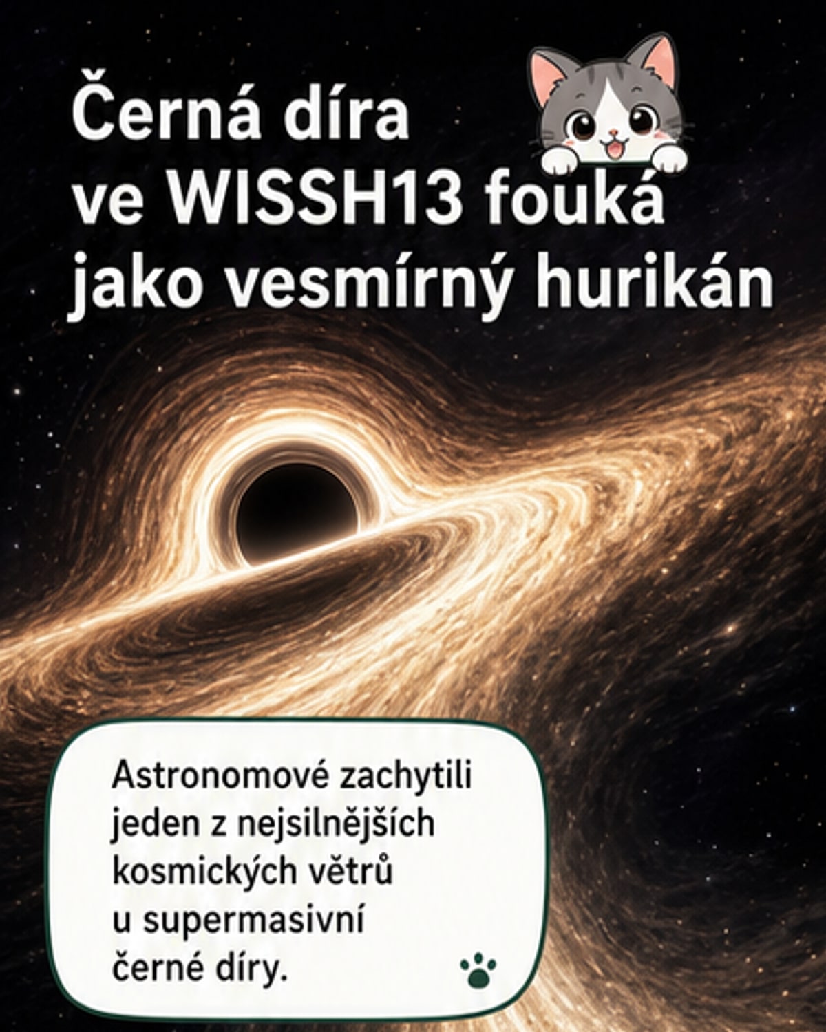 Černá díra vydává vítr rychlý jako světlo