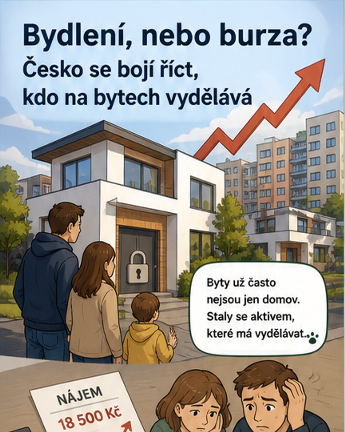 Bydlení jako investice dělí společnost