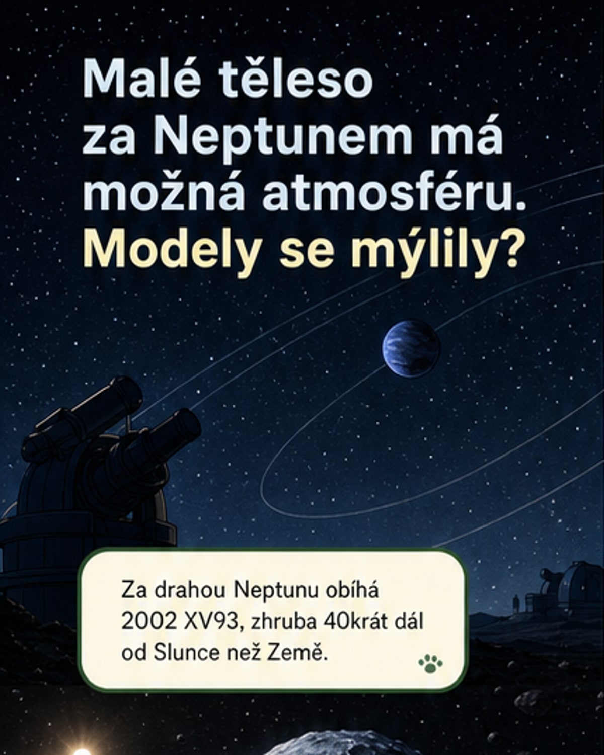 Těleso, které tam nemá být