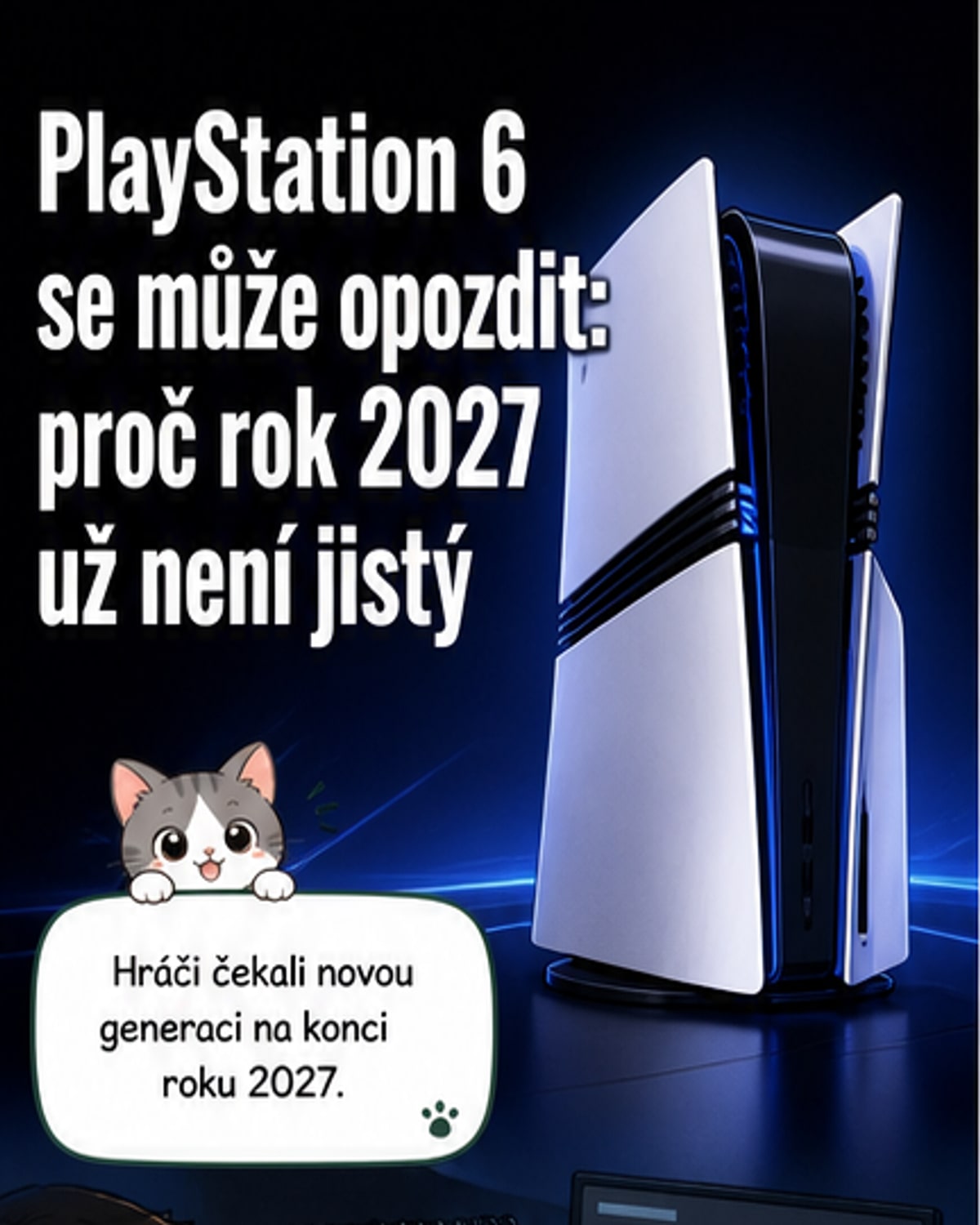 PlayStation 6 přijde později?