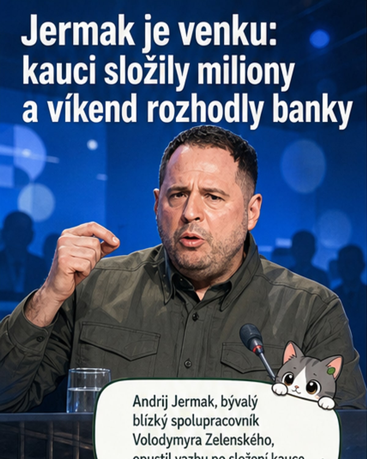 Bývalý mocný muž Zelenského ven z vazby