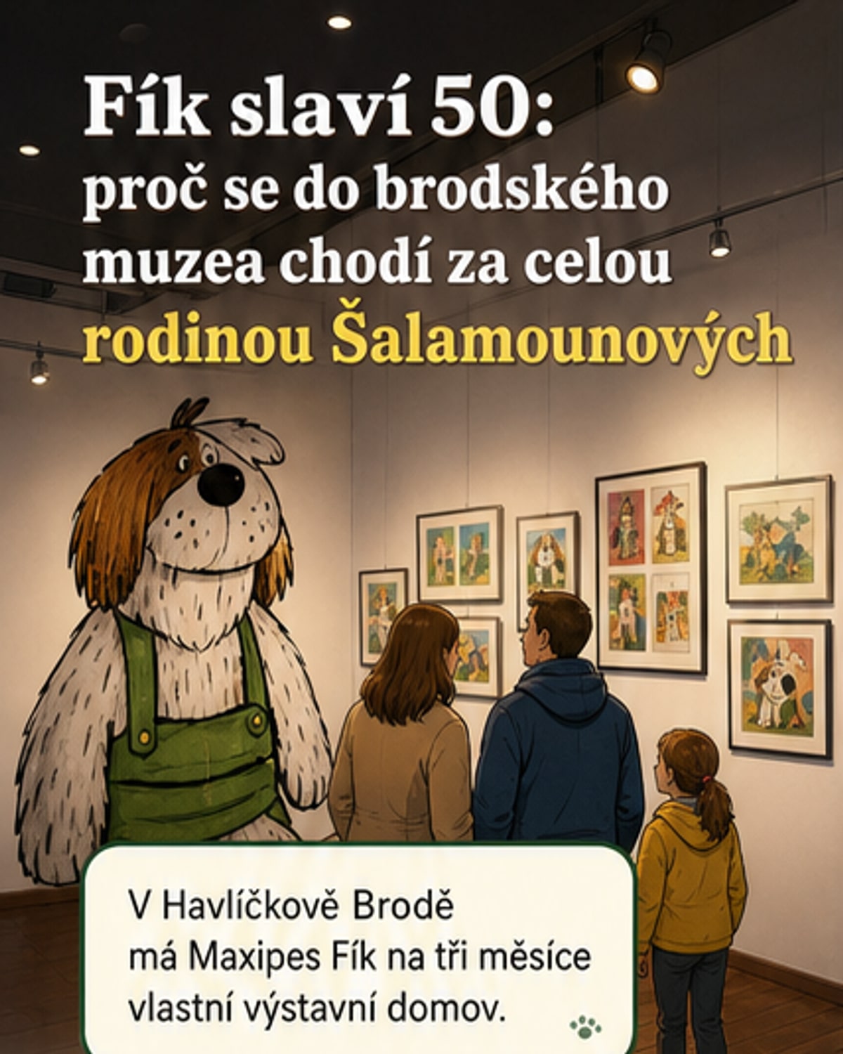 Maxipes Fík slaví 50 let v brodském muzeu