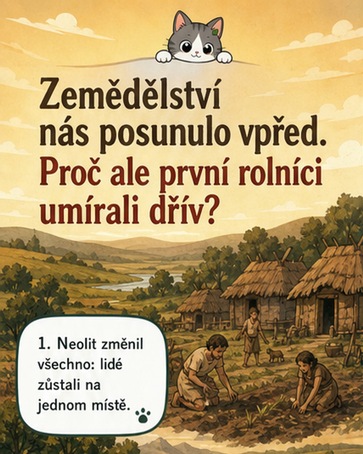 Prokletí hojnosti: jak zemědělství zkrátilo život