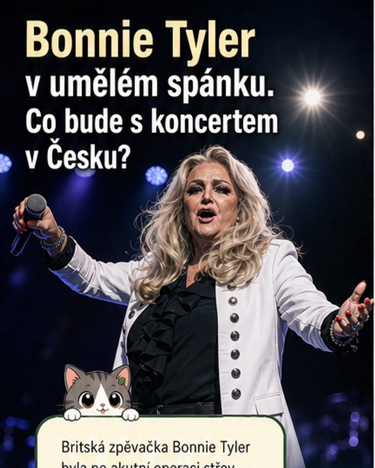 Bonnie Tyler v umělém spánku