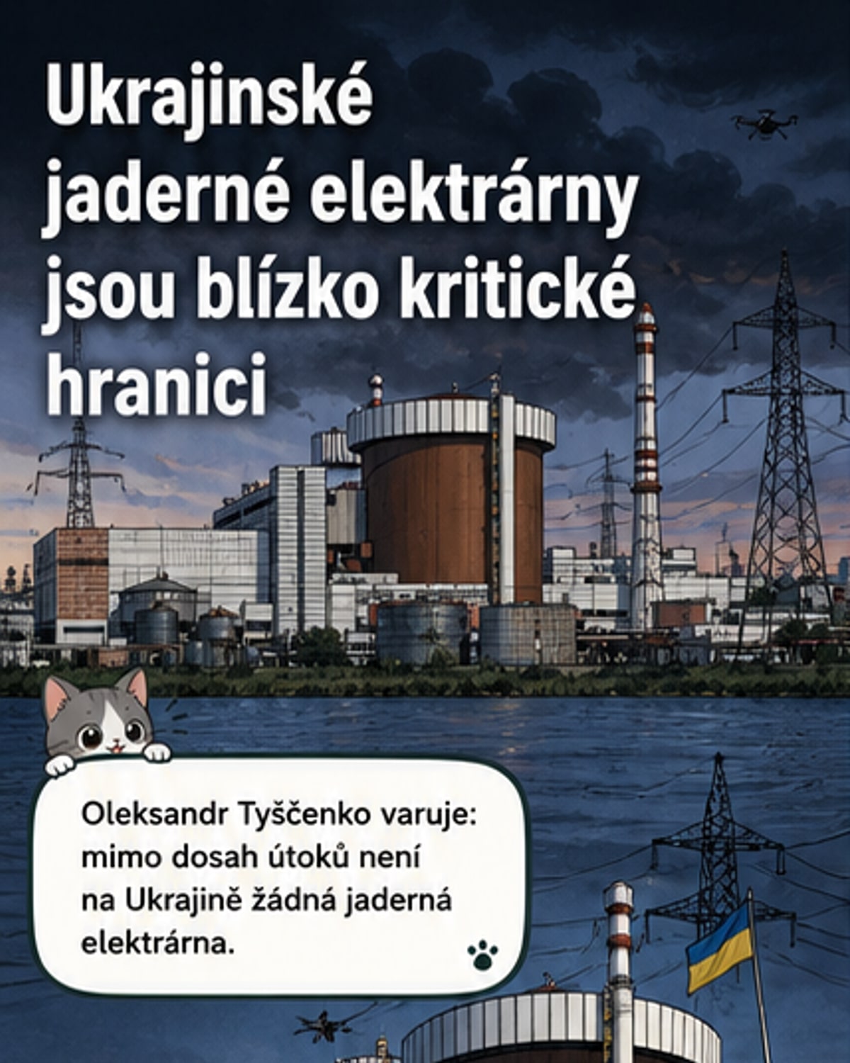 Všechny jaderné elektrárny na Ukrajině jsou v ohrožení