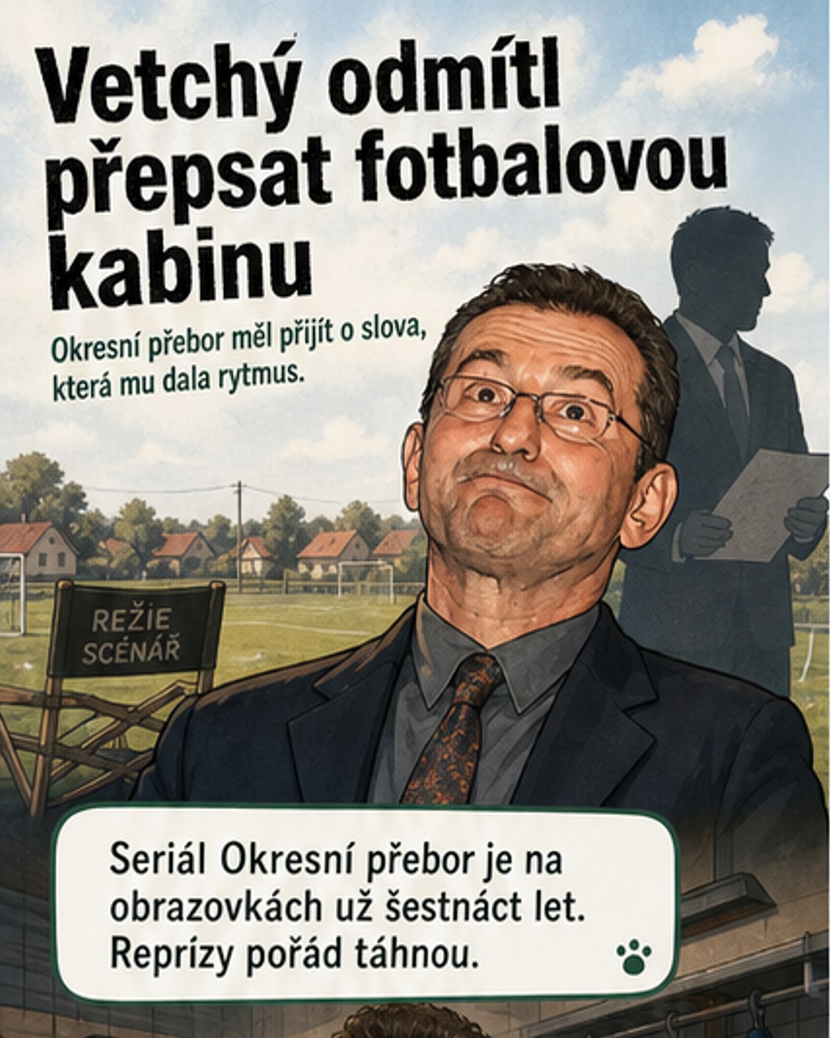 Šéfové chtěli čistit ‚Okresní přebor‘
