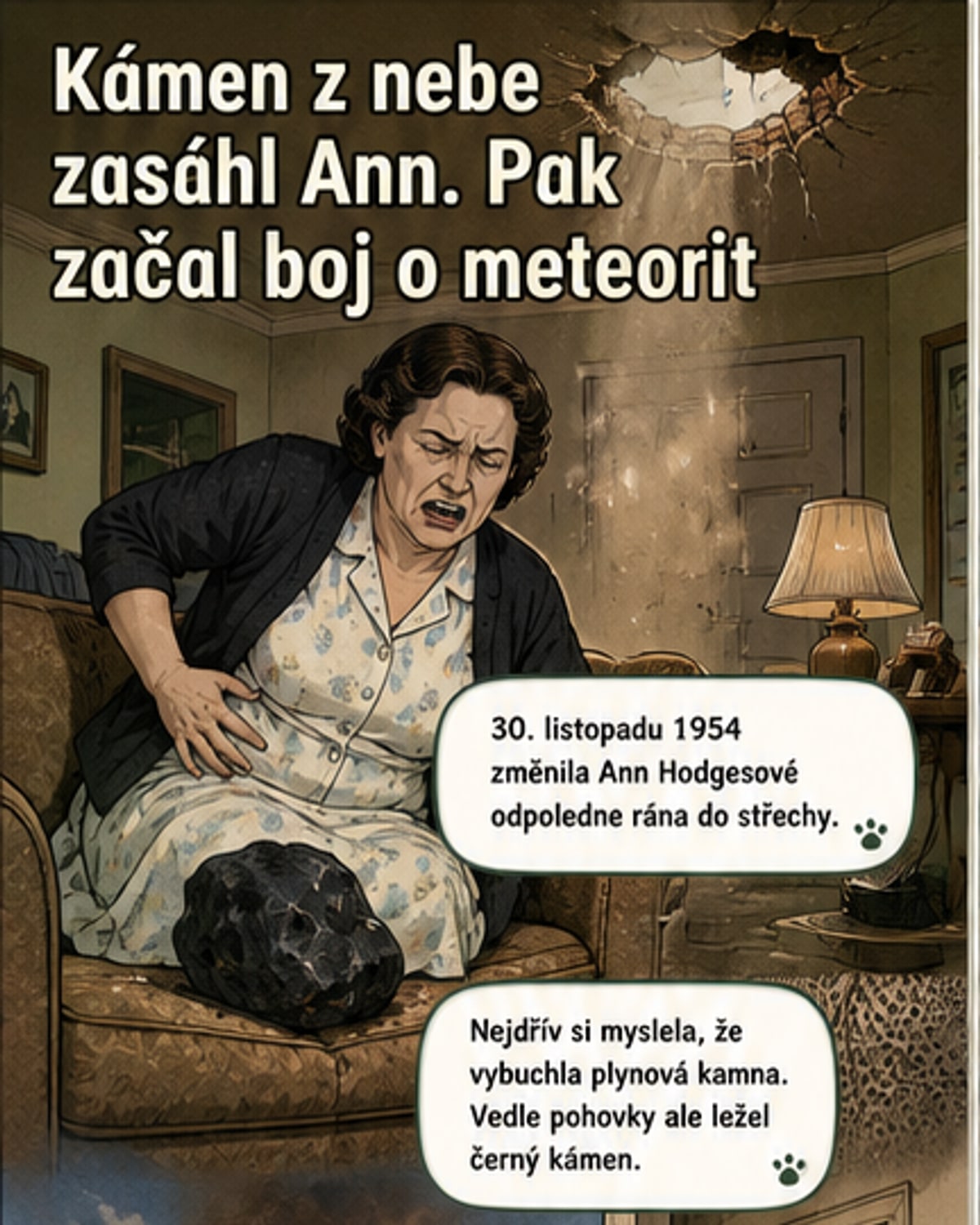 Zasažena z nebe: šance vyšší než v loterii