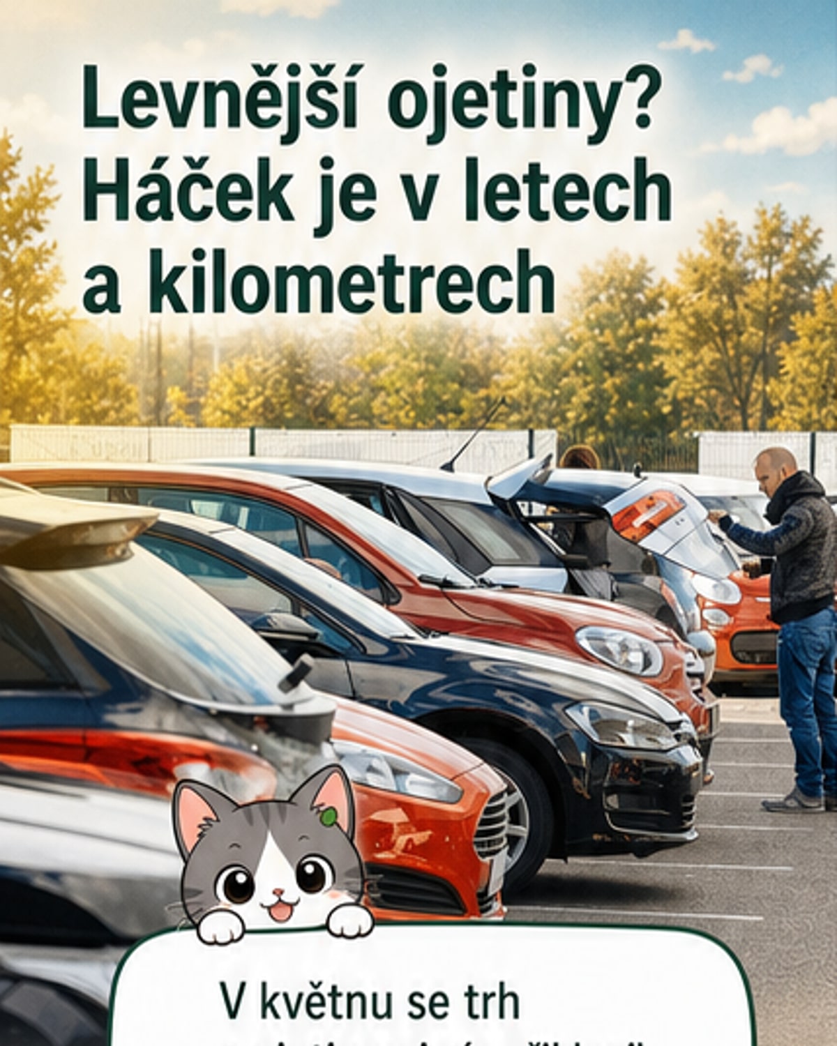 Ojetiny zlevňují – ale za cenu vyššího nájezdu