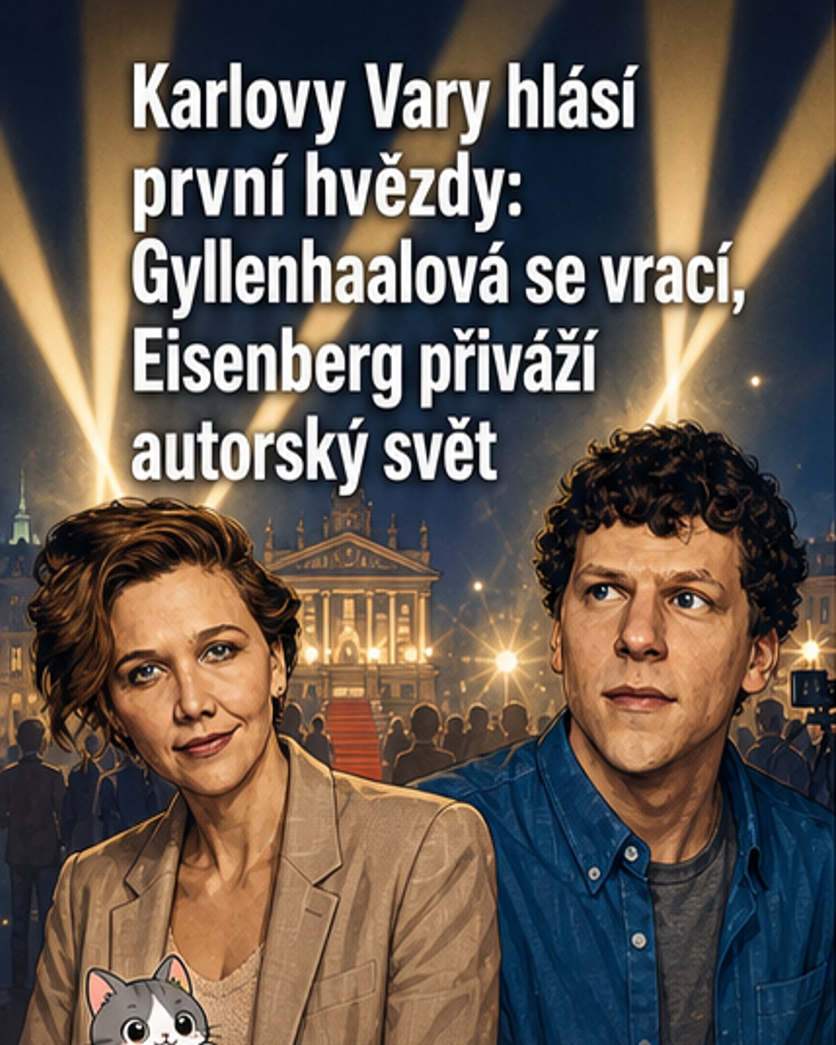 Na Karlovarský festival dorazí Gyllenhaalová a Eisenberg