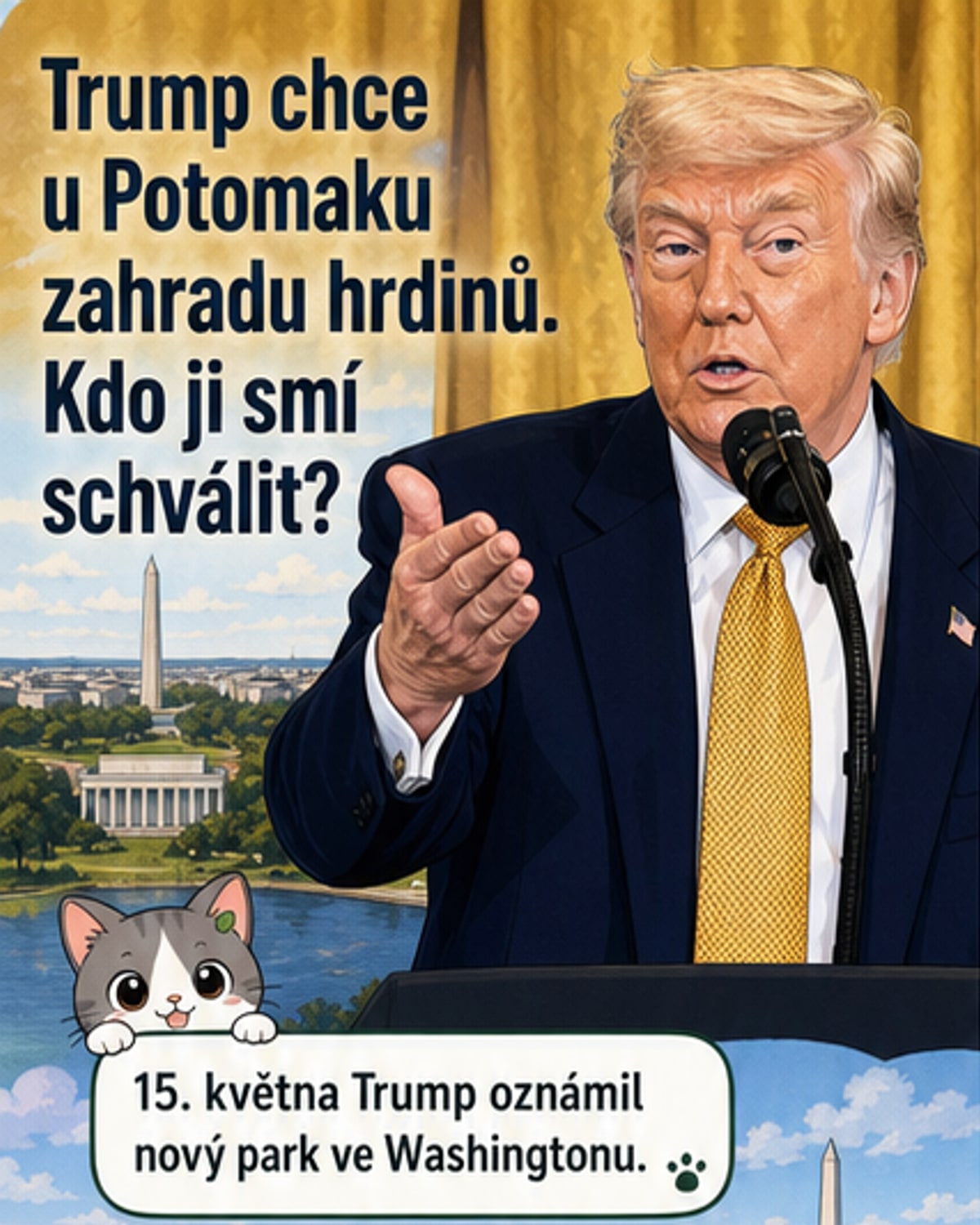 Trump chystá zahradu hrdinů u Potomacu