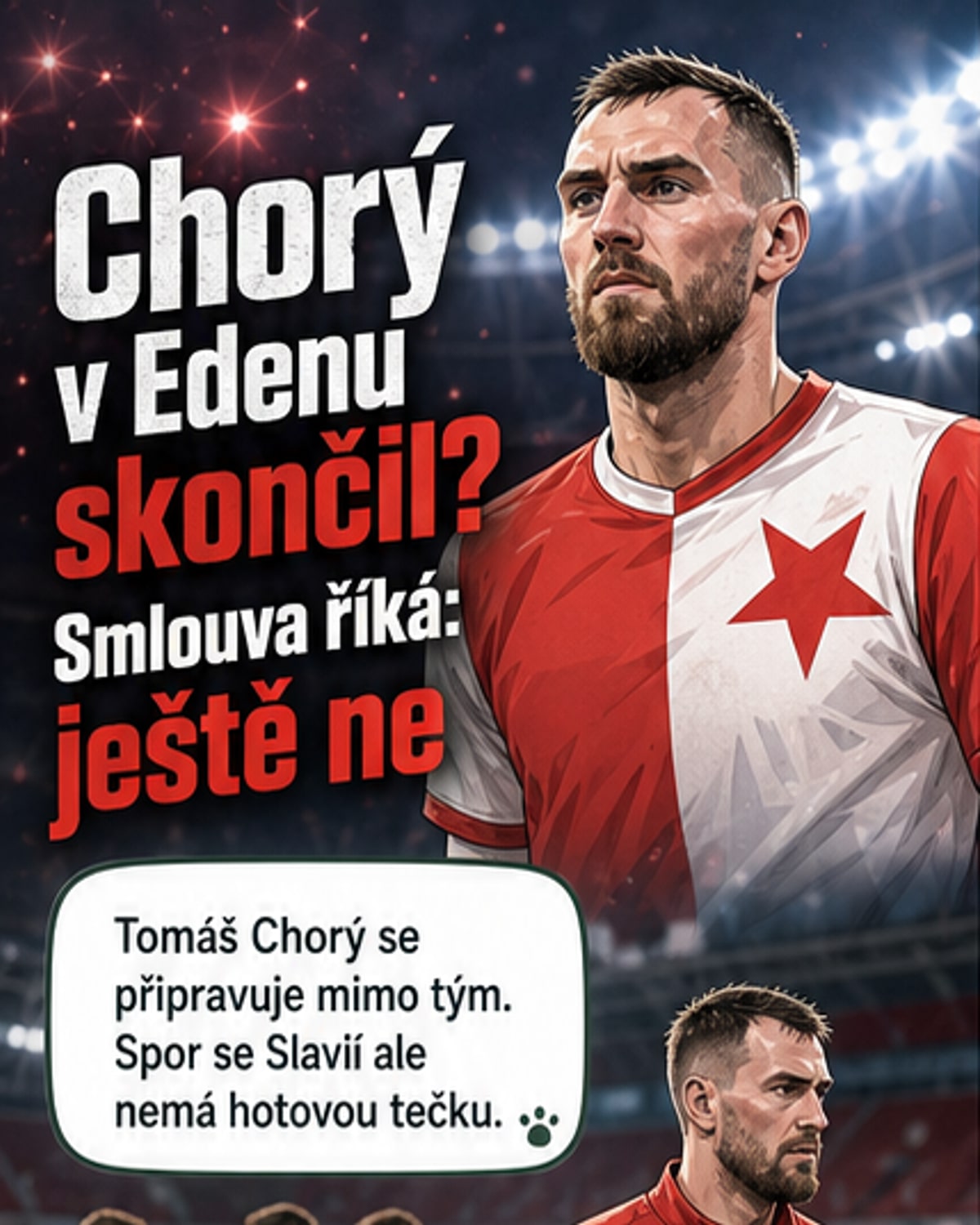 Chorý zůstane v Edenu?