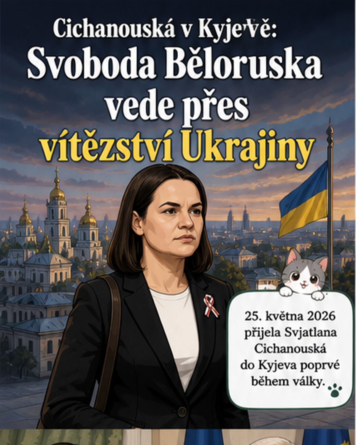 Cichanouská: Vítězství Ukrajiny otevře cestu svobody i Bělorusku