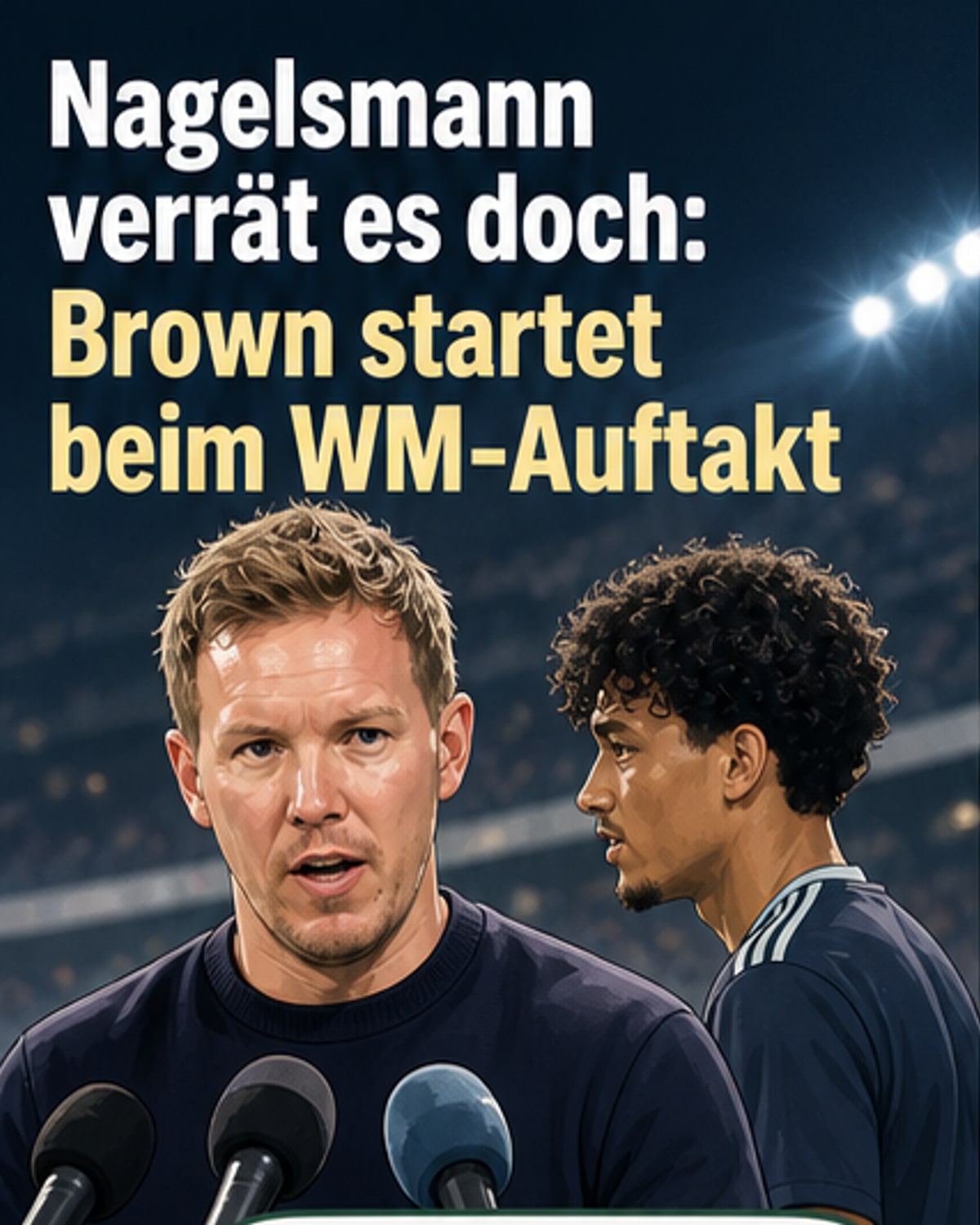 Brown in Startelf – Nagelsmann macht es klar