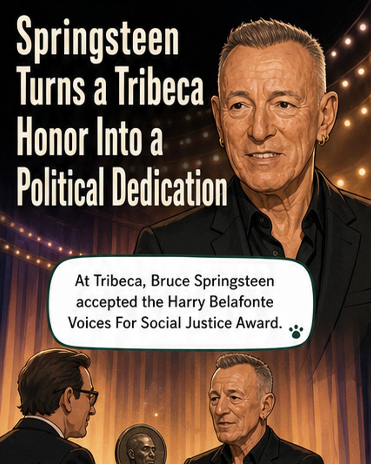 Bruce Springsteen on stage at the Tribeca Festival, accepting an award under warm stage lights, with Bono and Patti Smith beside him.