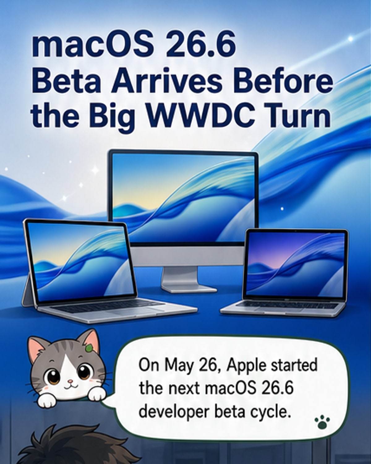 macOS 26.6 Beta Arrives