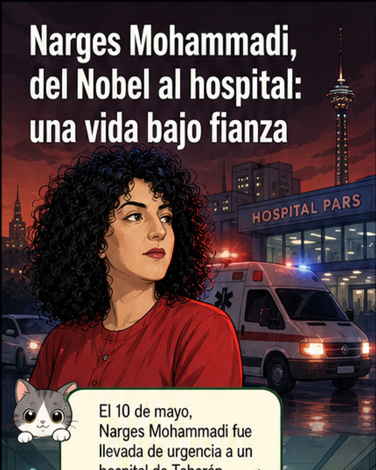 Vida de Narges Mohammadi pende de un hilo