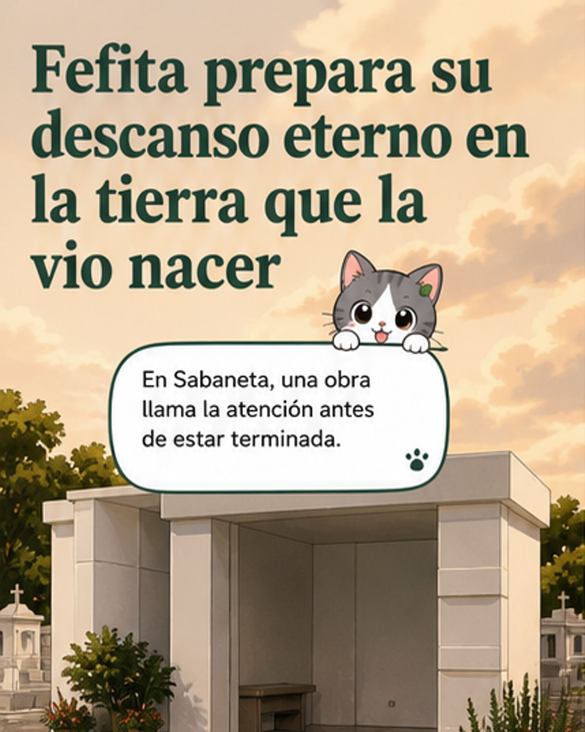 Fefita La Grande prepara su mausoleo