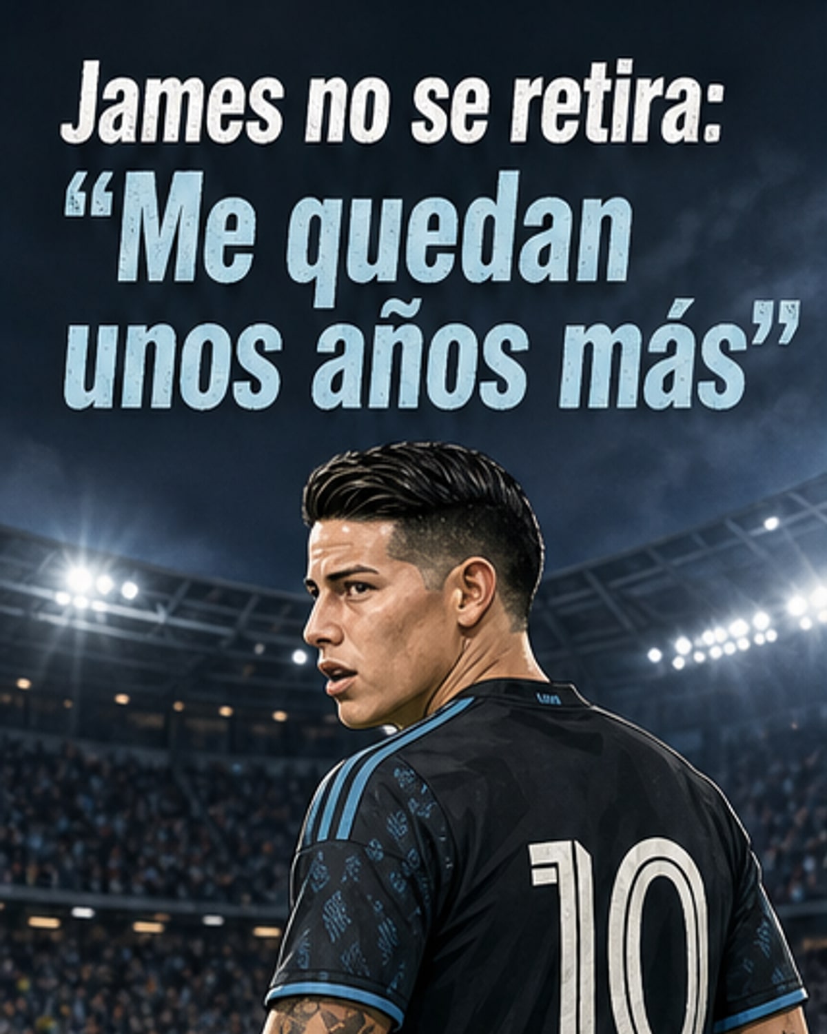 James Rodríguez desmiente su retiro