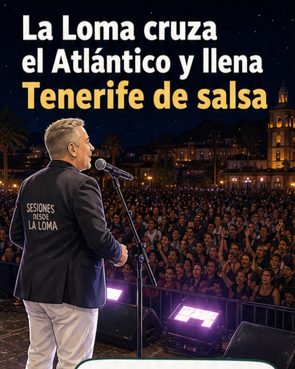 Escenario nocturno en la Plaza del Cristo de La Laguna, Tenerife, con músicos de 'Sesiones desde la loma' en vivo, rodeados por una multitud bajo luces cálidas.