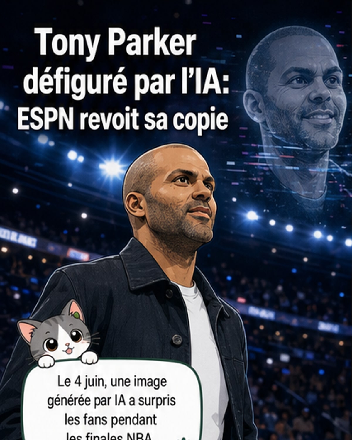 Tony Parker déformé par l’IA dans un spot ESPN