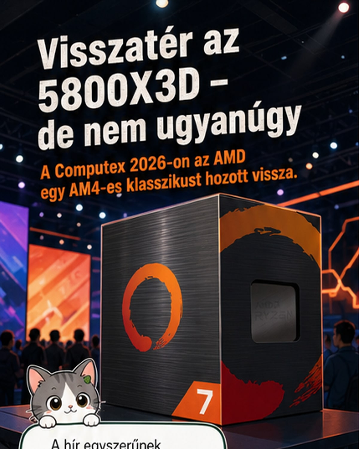 Visszatér az ikonikus Ryzen 7 5800X3D