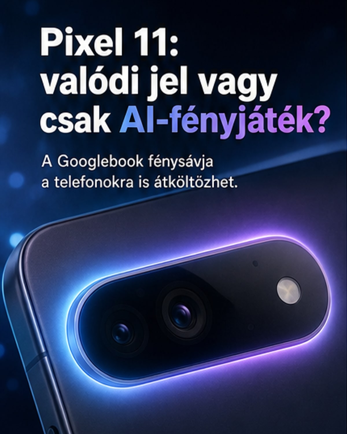 Pixel 11 kapja a Google új fényjelet