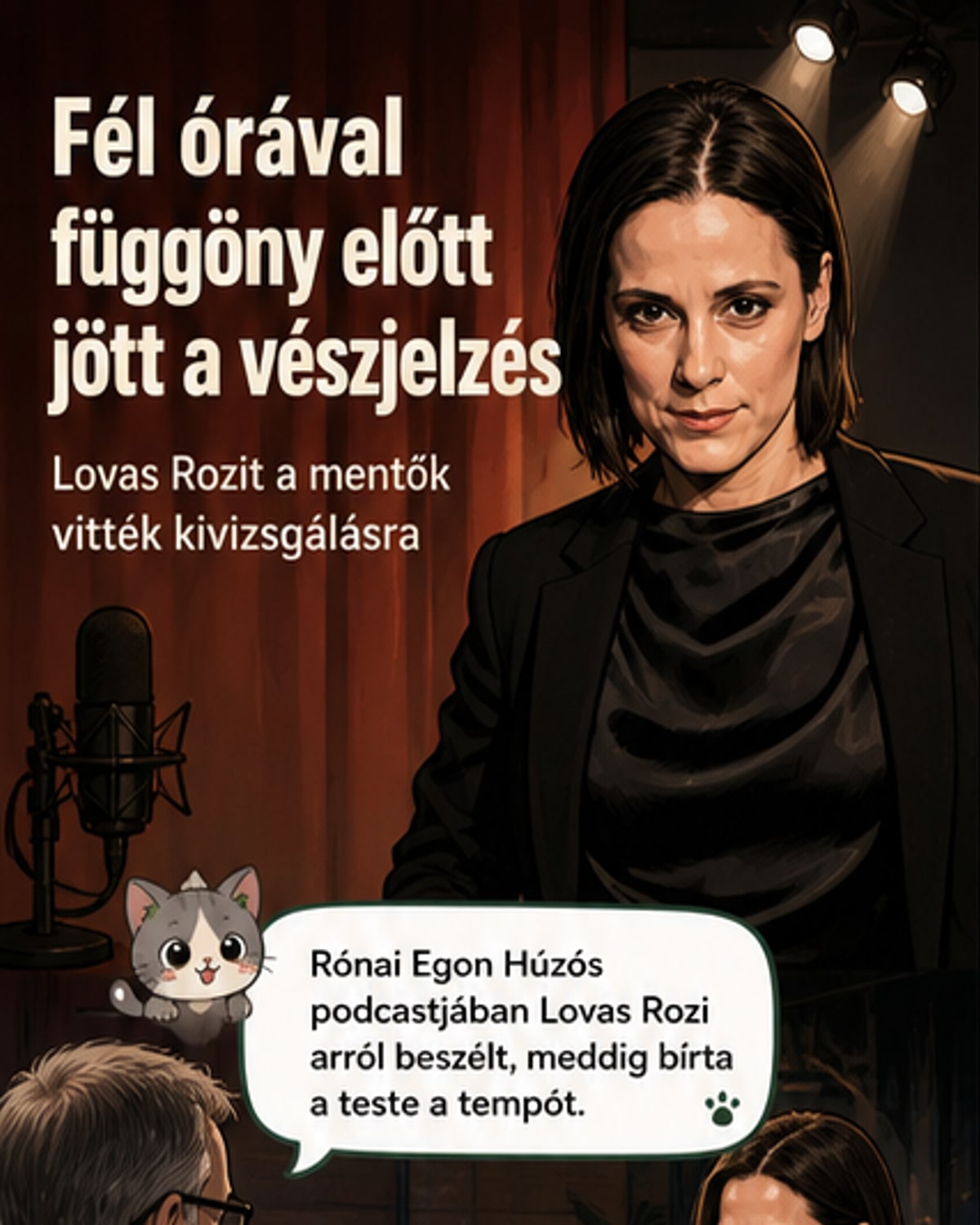 Lovas Rozi előadás előtt mentővel kórházba