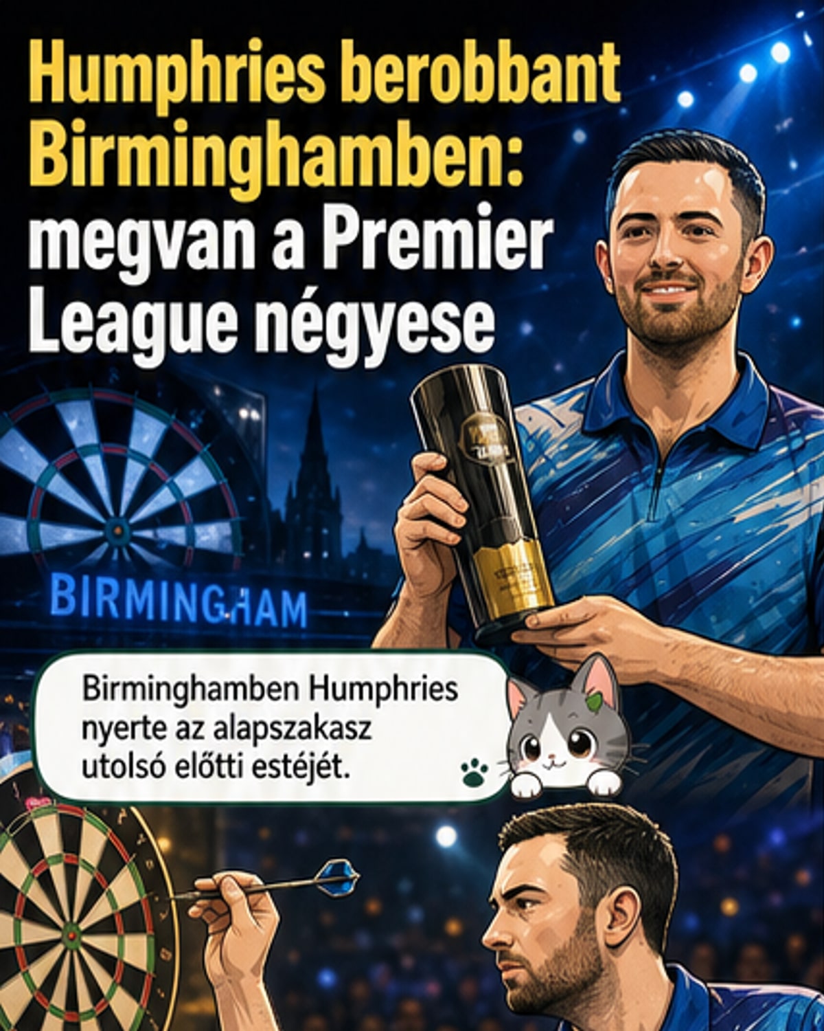 Humphries döntőbe jutott, MVG kiesett