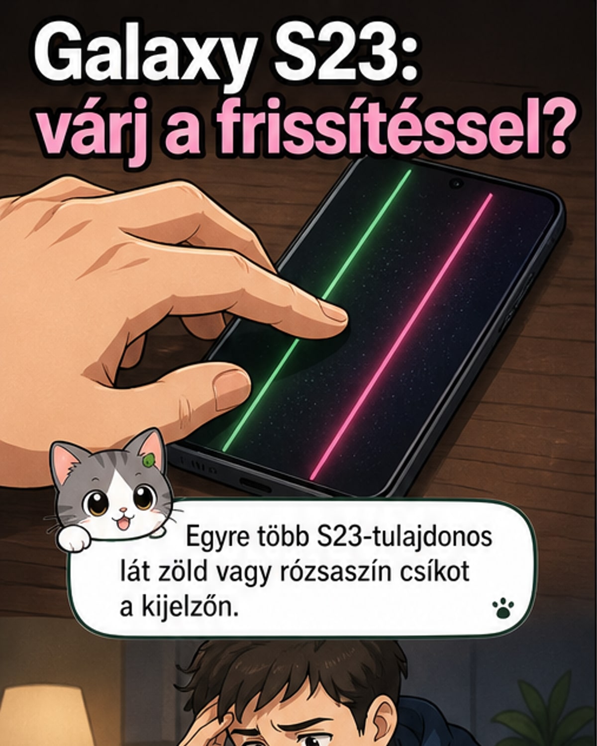 Galaxy S23-nél újra kijelzőhiba?