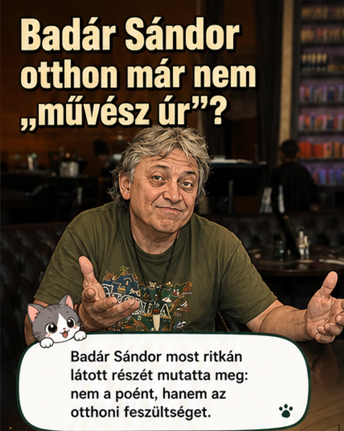 „Csak megtűrnek” – így él Badár Sándor a szerelemben