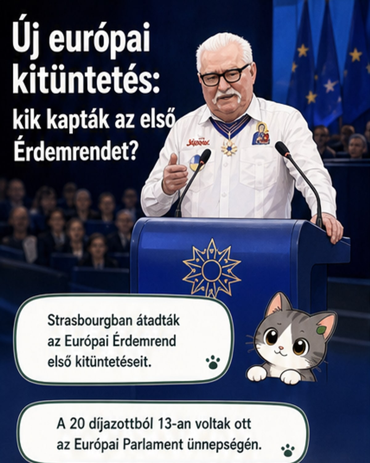 Megszületett az Európai Érdemrend első díjazottja