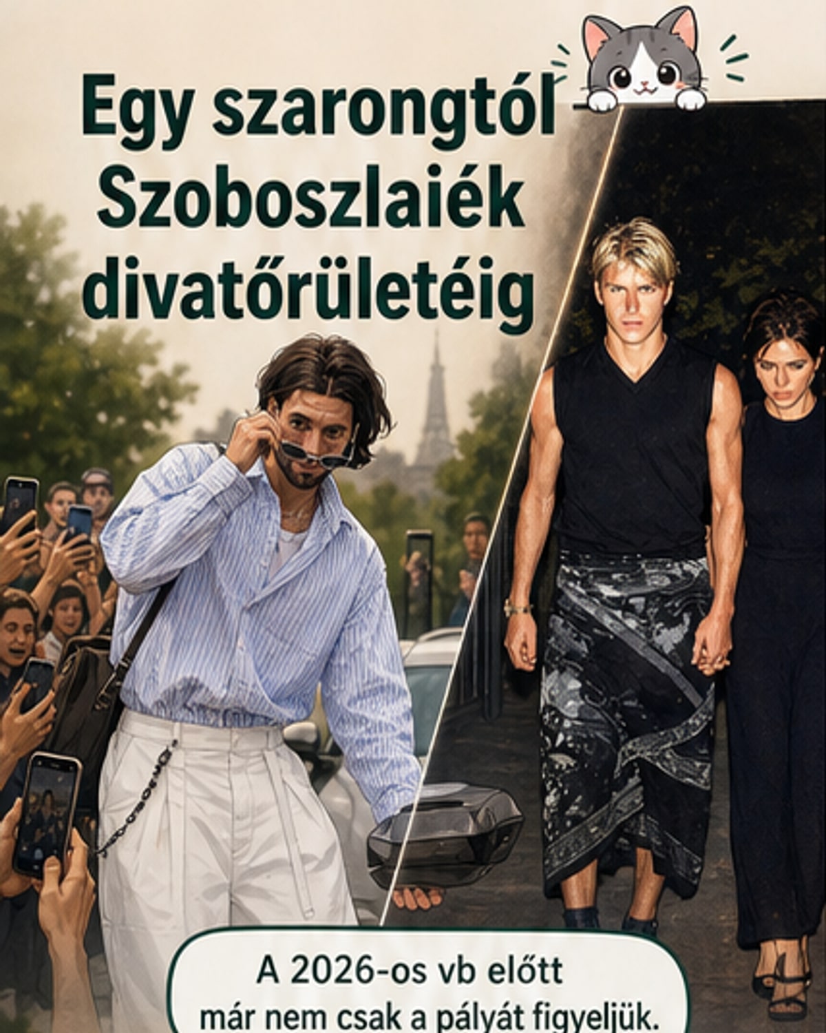 Beckham szarongja és Szoboszlai divatdöntése