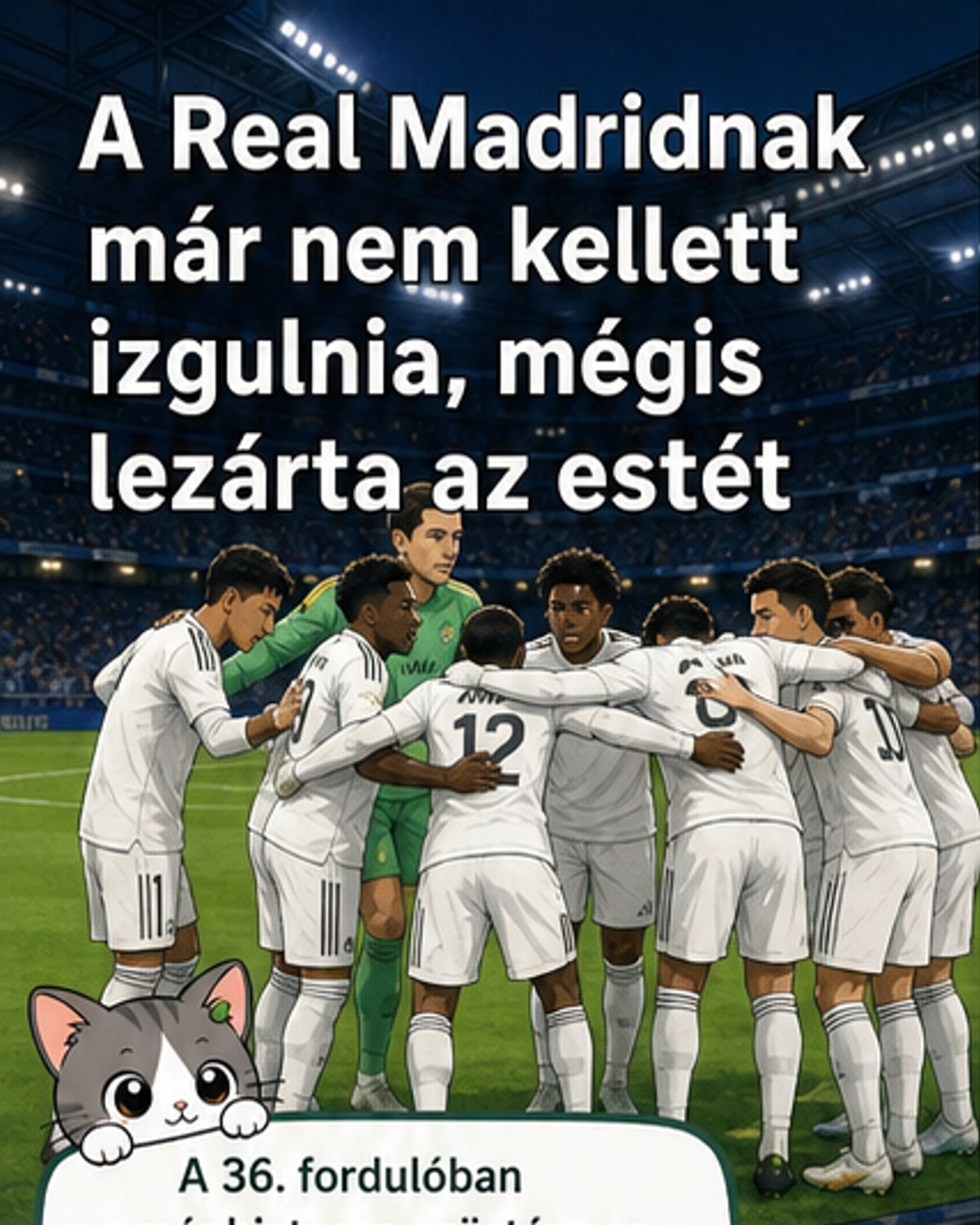 Real Madrid nyert, de nem a címre játszott