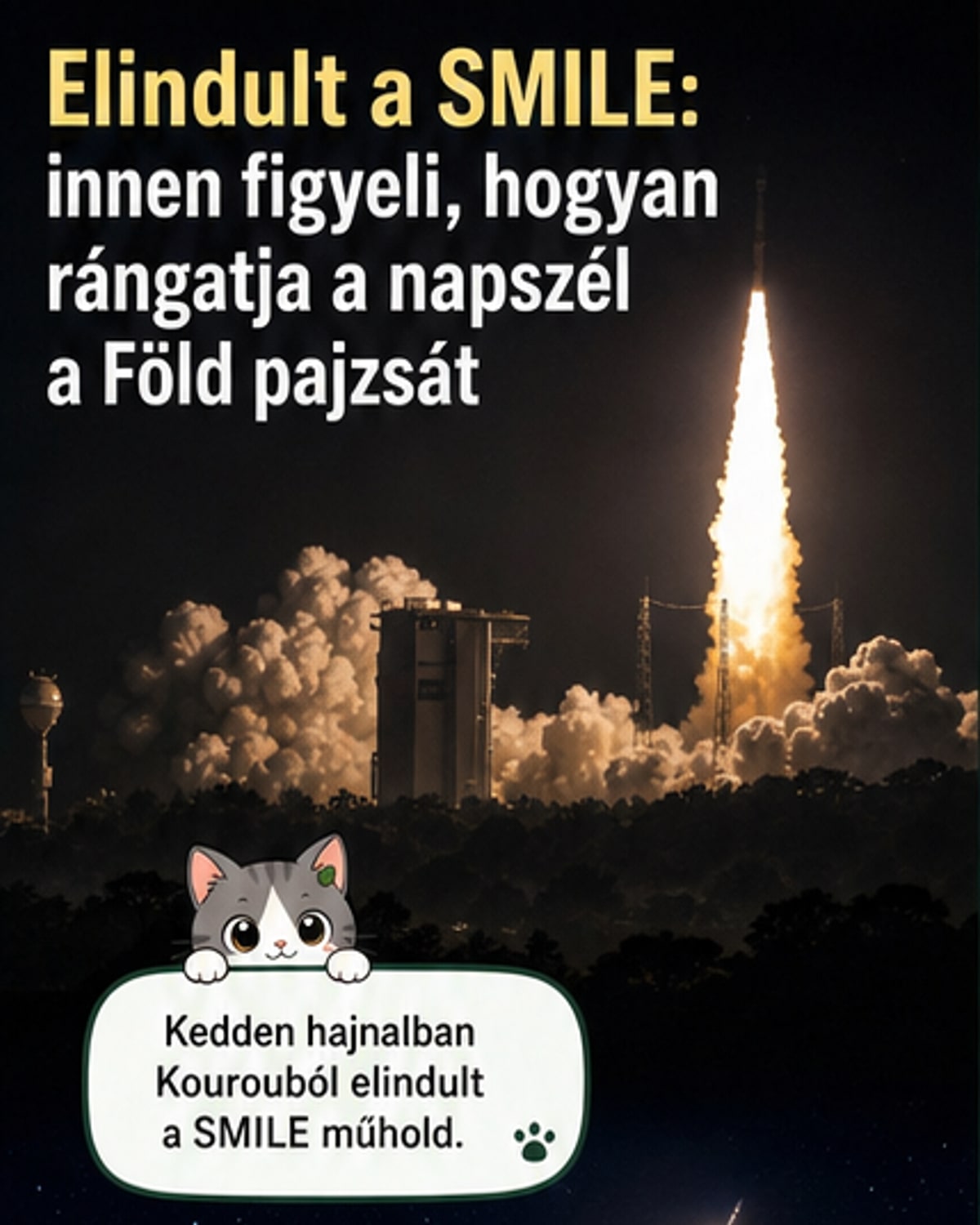 Elindult a Föld mágneses pajzsát kutató SMILE