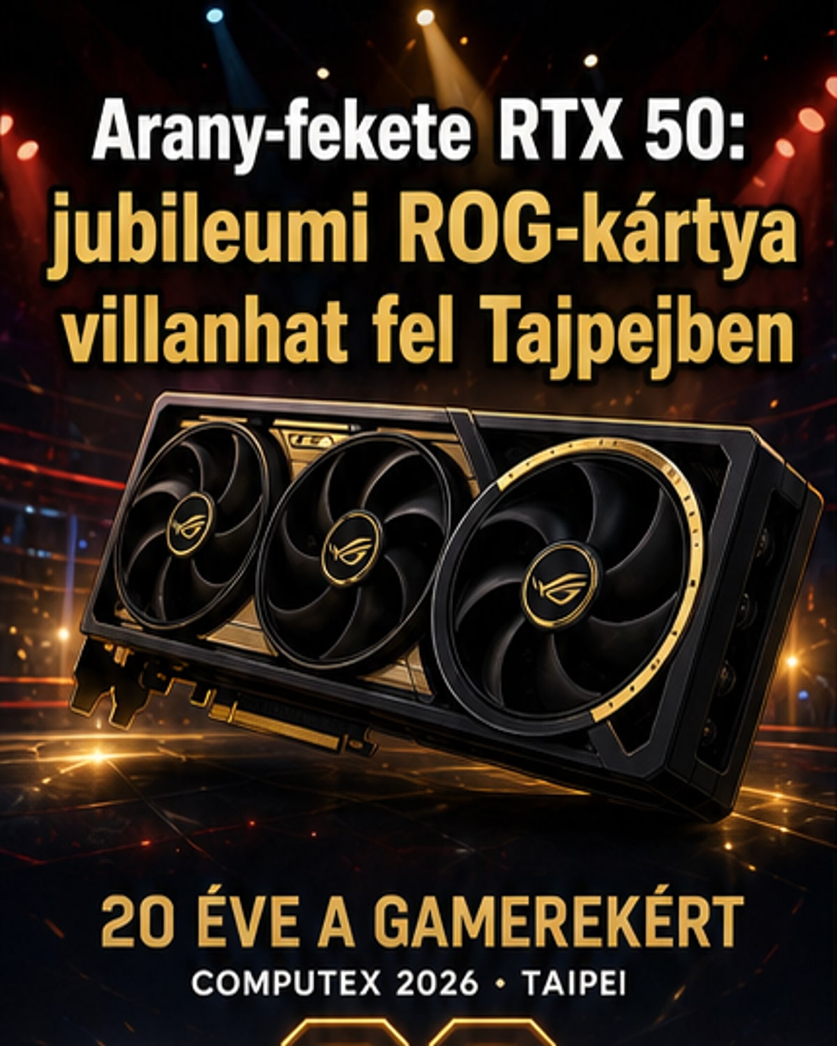 ASUS arany-fekete RTX 50-es kártyával ünnepli a ROG 20. évfordulóját