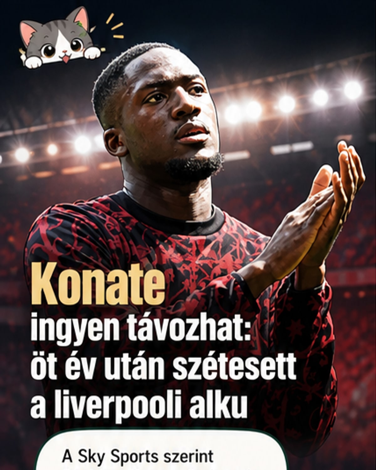 Konaté elhagyja a Liverpoolot