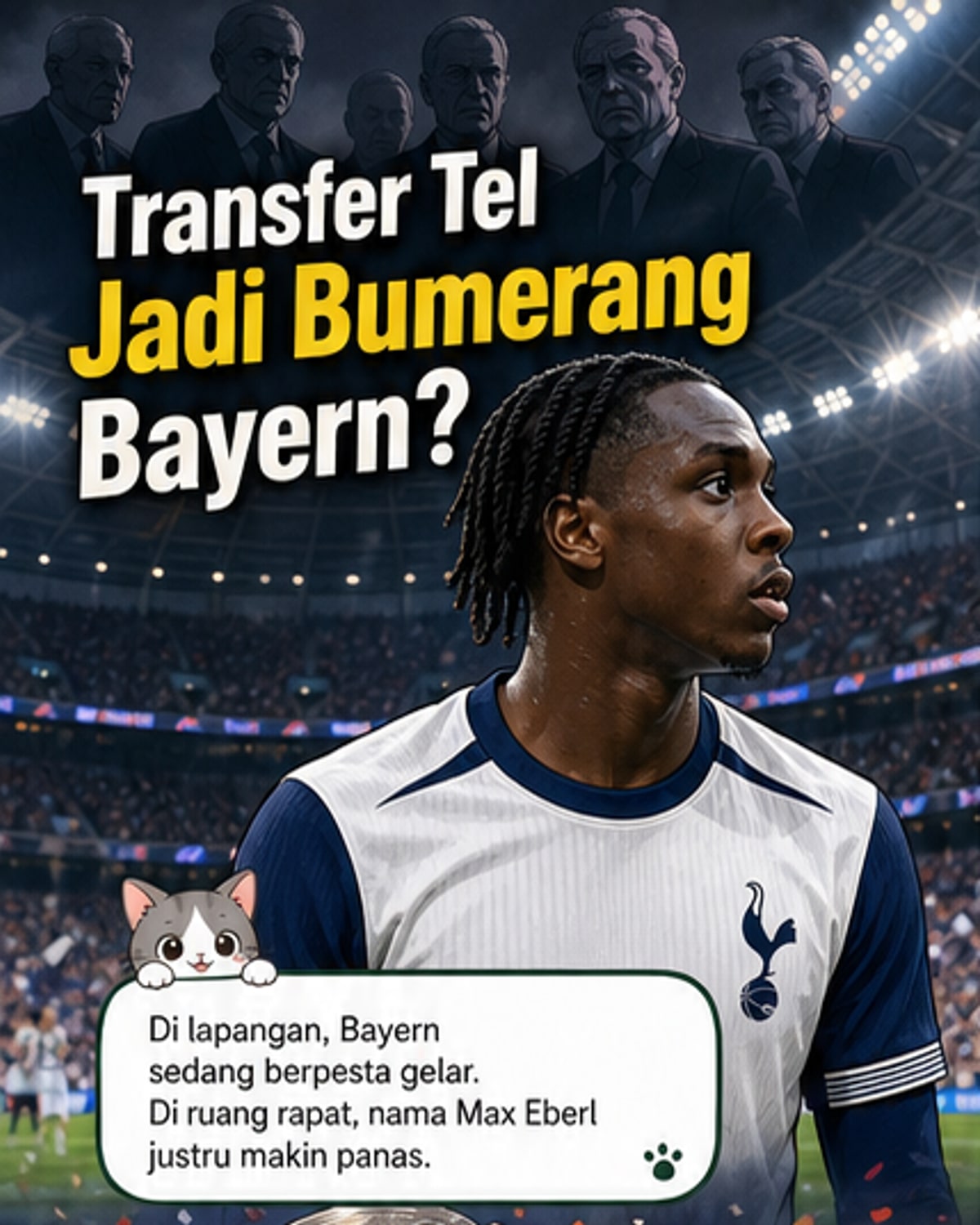 Kepindahan Tel ke Spurs Goyang Kepemimpinan Bayern