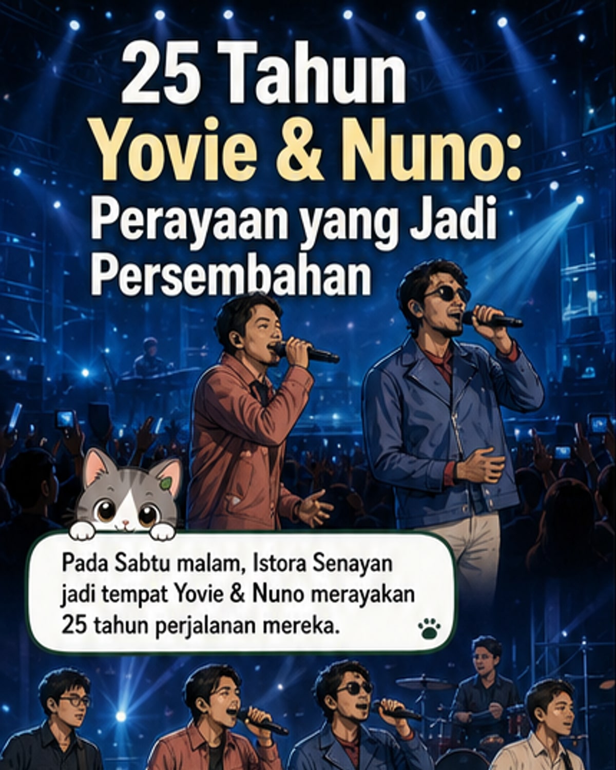 Para personel Yovie & Nuno tampil di atas panggung konser 25 tahun di Istora Senayan, Jakarta, dikelilingi penonton yang antusias.