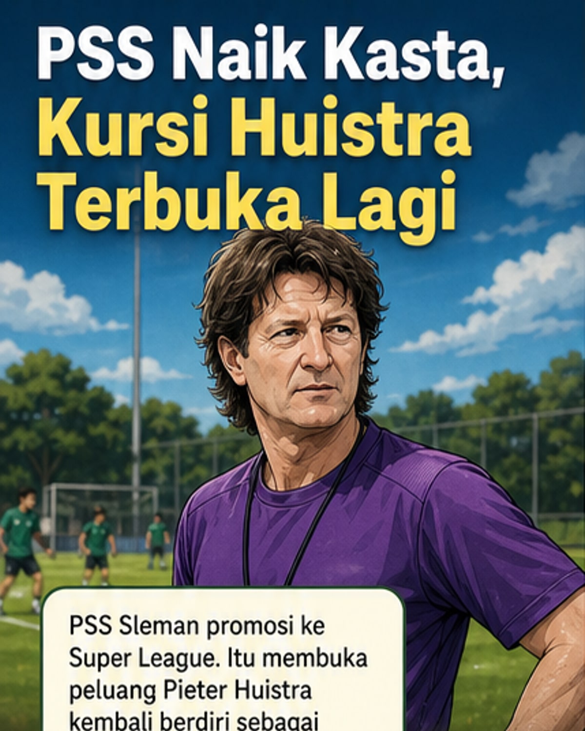 Huistra Kembali Kendalikan PSS Sleman