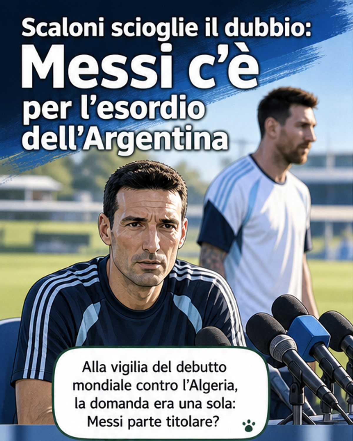 Messi gioca, Scaloni lo conferma
