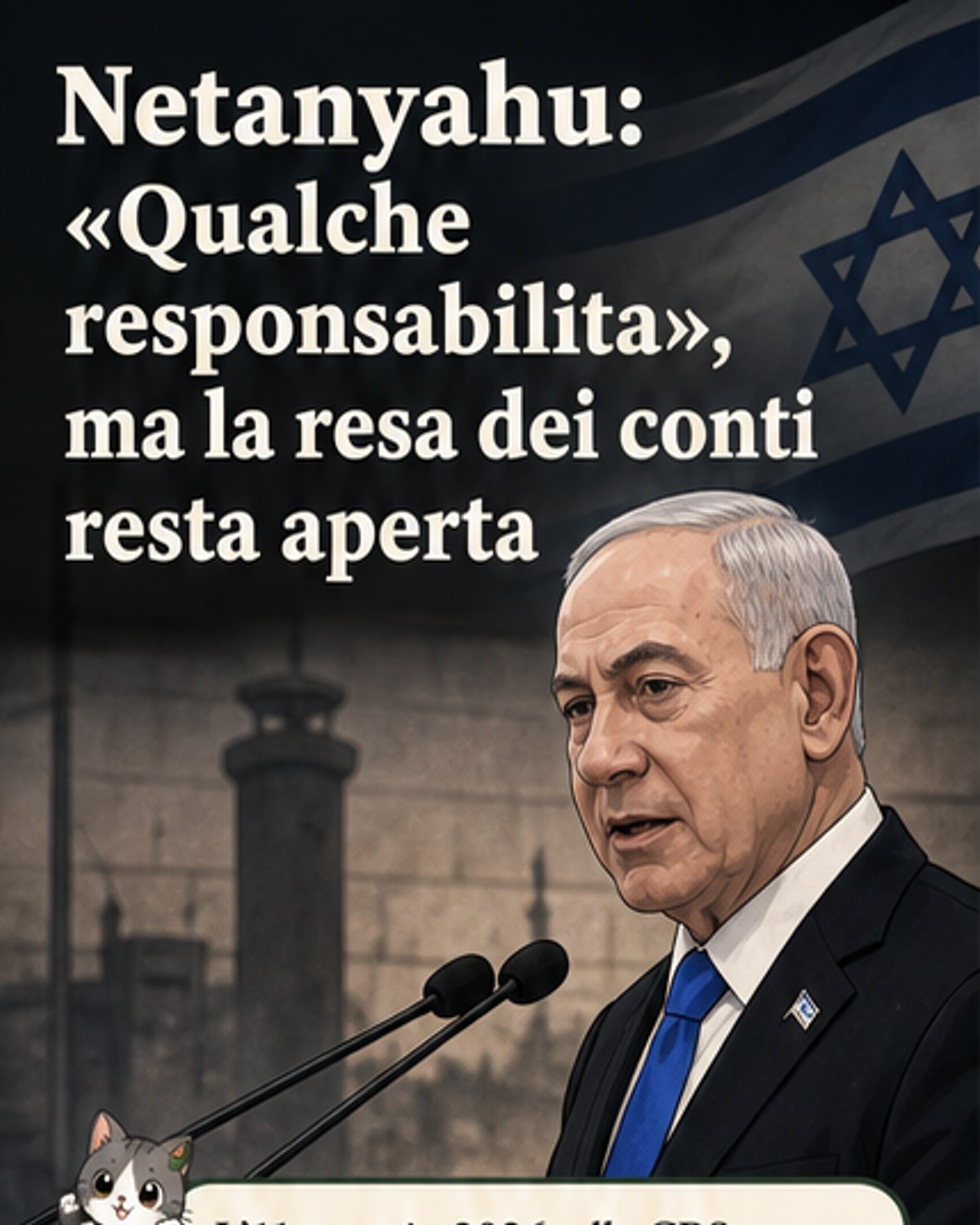 Netanyahu ammette «qualche responsabilità»