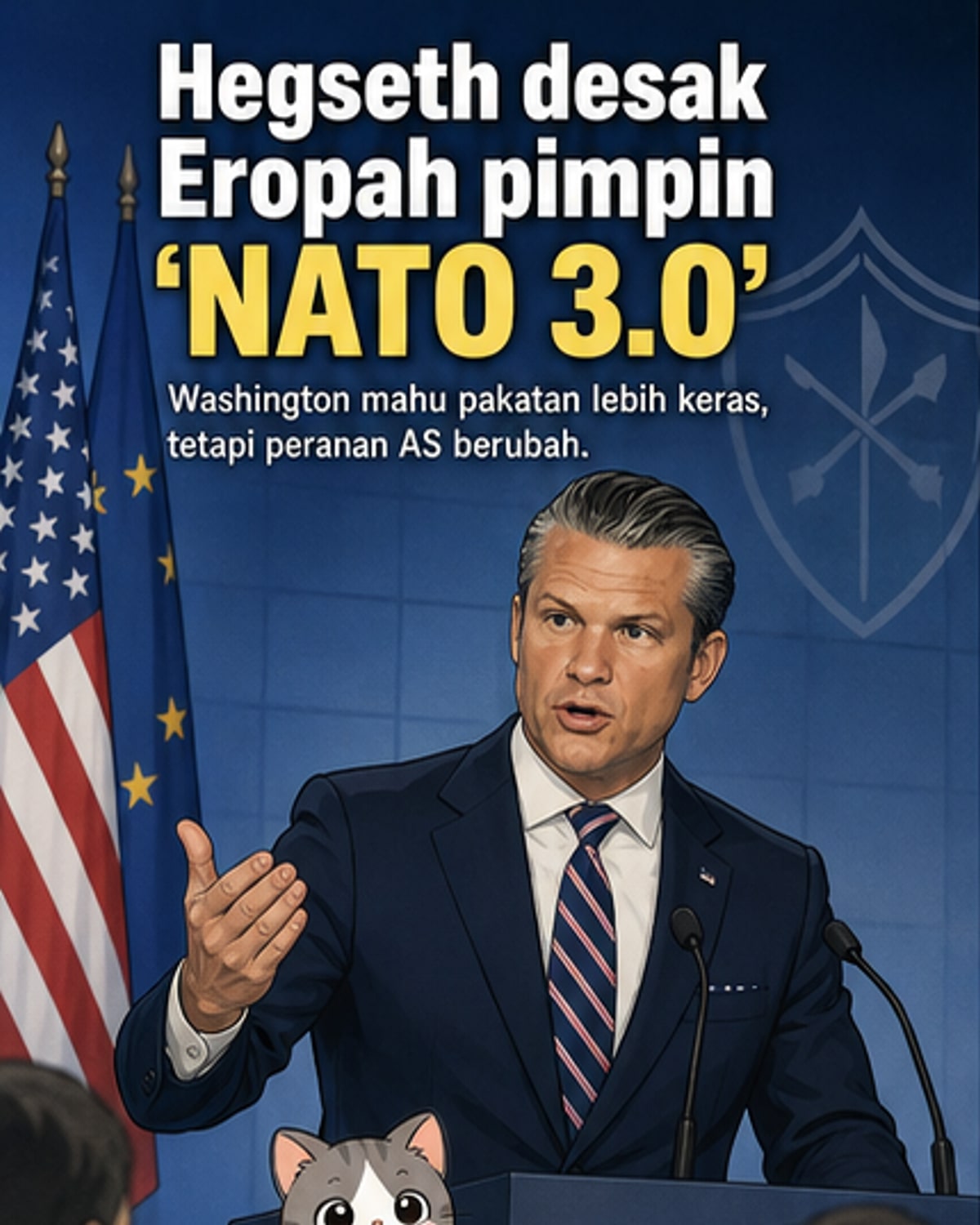 Ilustrasi Setiausaha Perang AS Pete Hegseth berucap di hadapan logo NATO, dengan latar belakang peta Eropah dan simbol ketenteraan, menunjukkan seruan untuk evolusi pakatan ke 'NATO 3.0'.