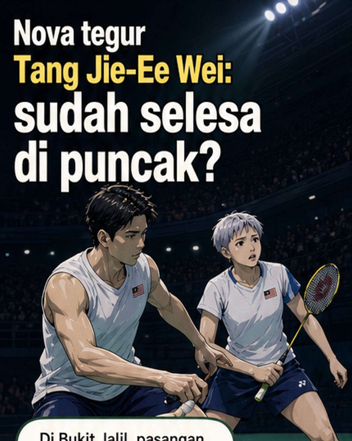 Pelatih kritik pasangan utama terlalu selesa