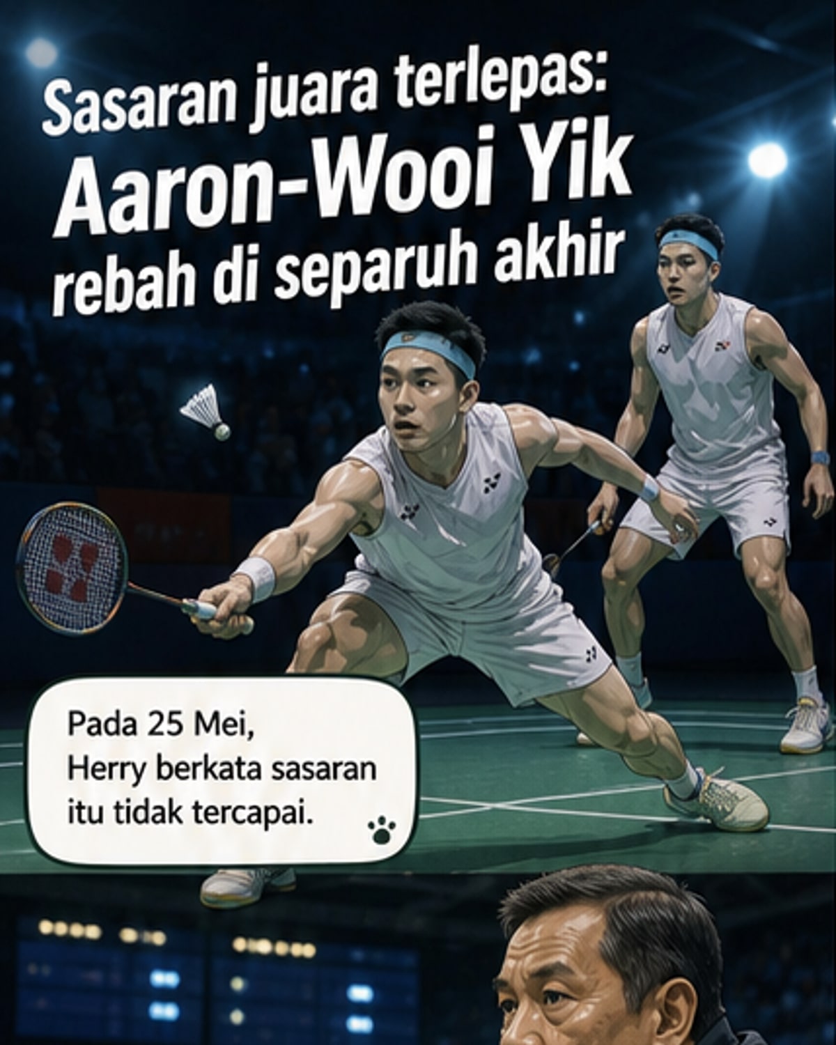 Aaron-Wooi Yik Gagal di Separuh Akhir