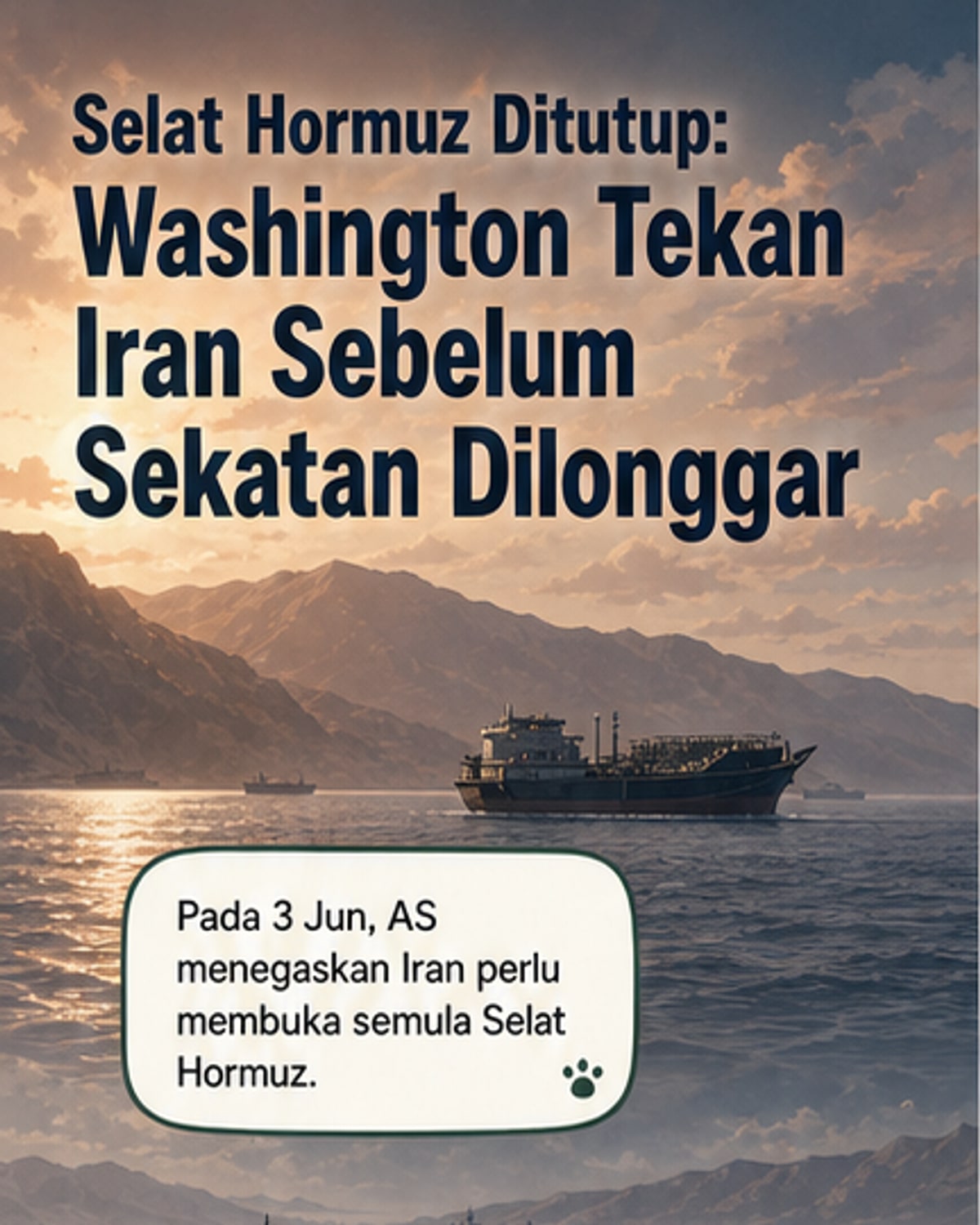 AS tuntut Iran buka semula Selat Hormuz
