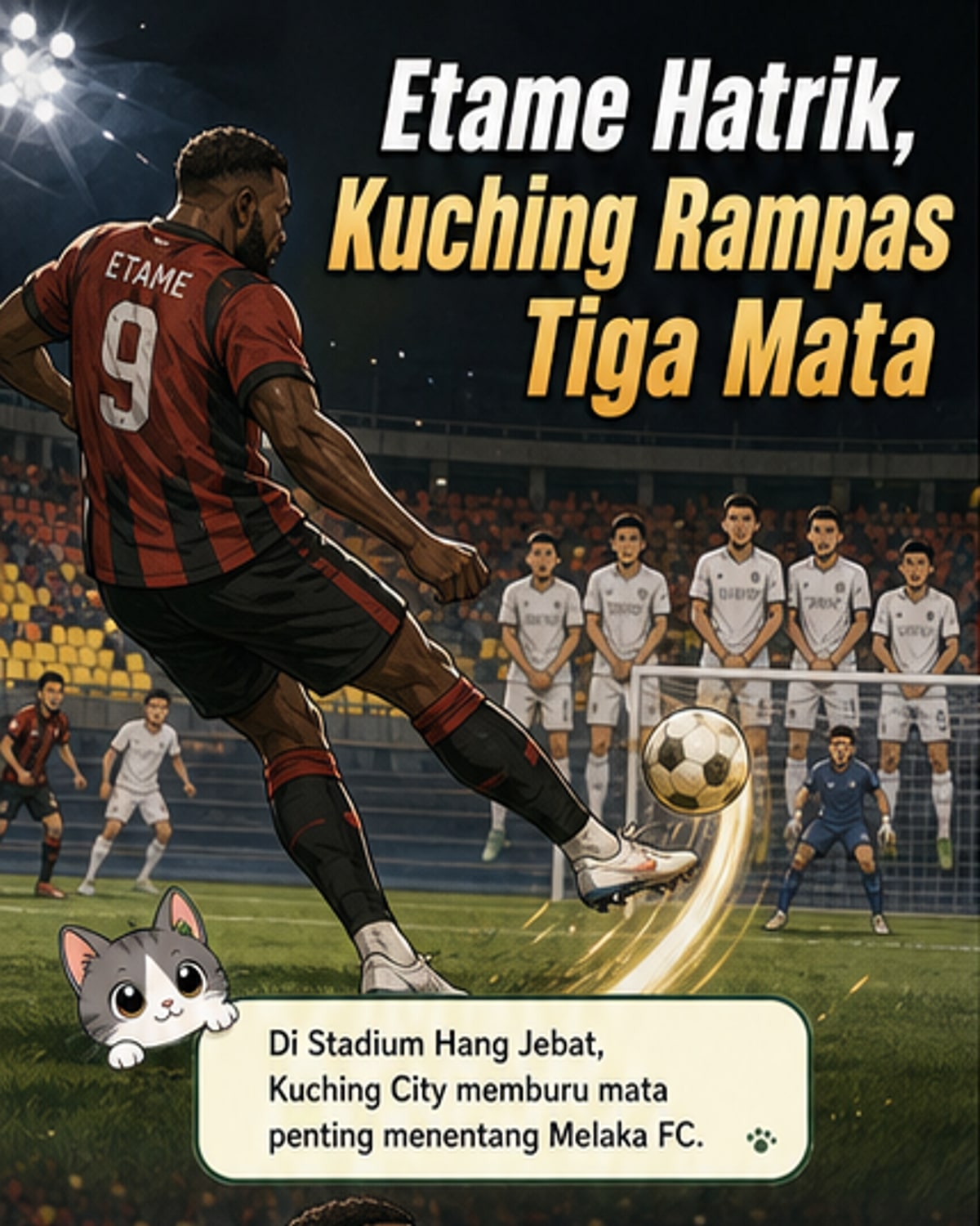 Hatrik Etame bantu Kuching menang