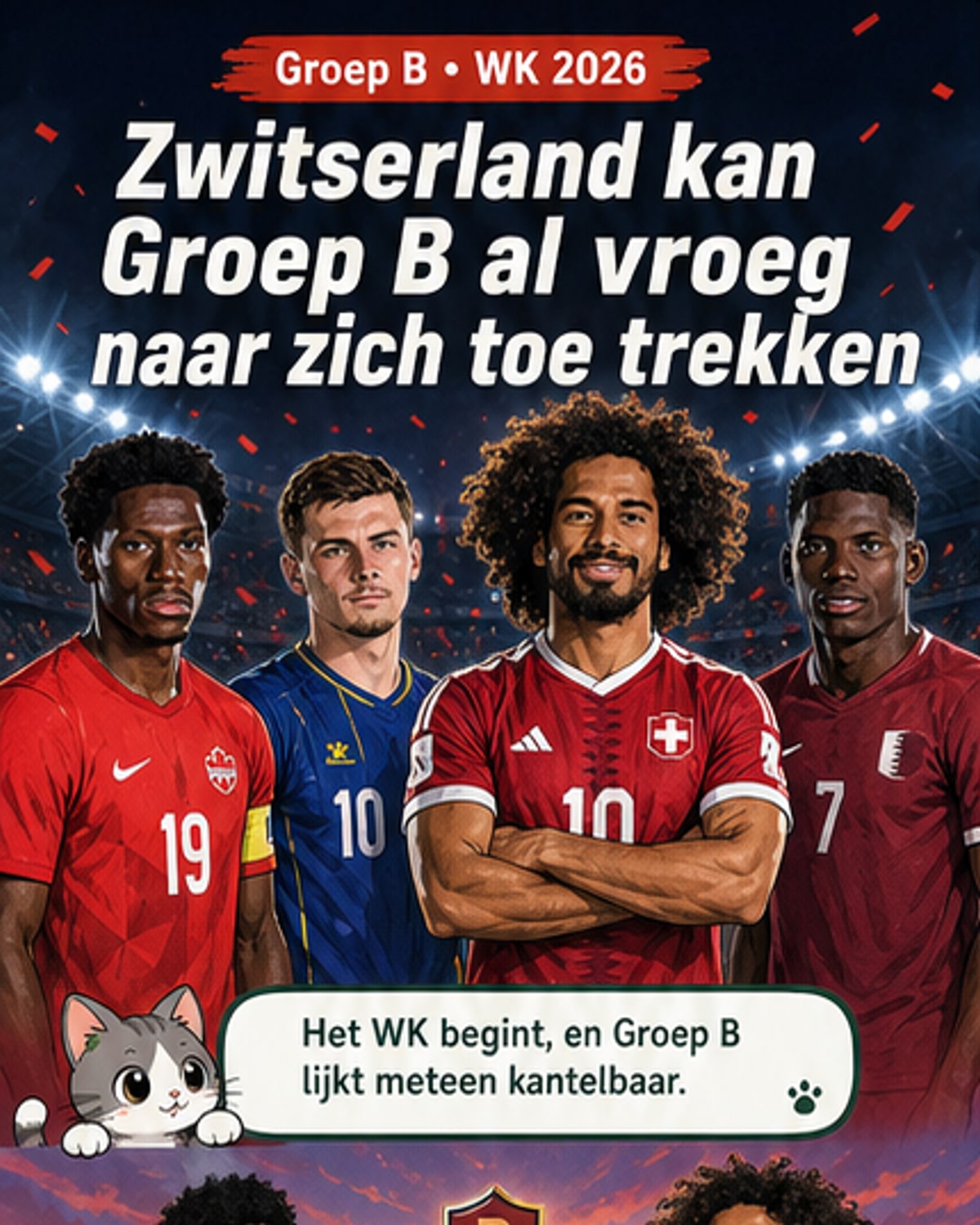 Illustratie van voetballers uit Zwitserland, Canada, Bosnië en Qatar in groepsopstelling, met ranglijstposities en wedstrijdschema.
