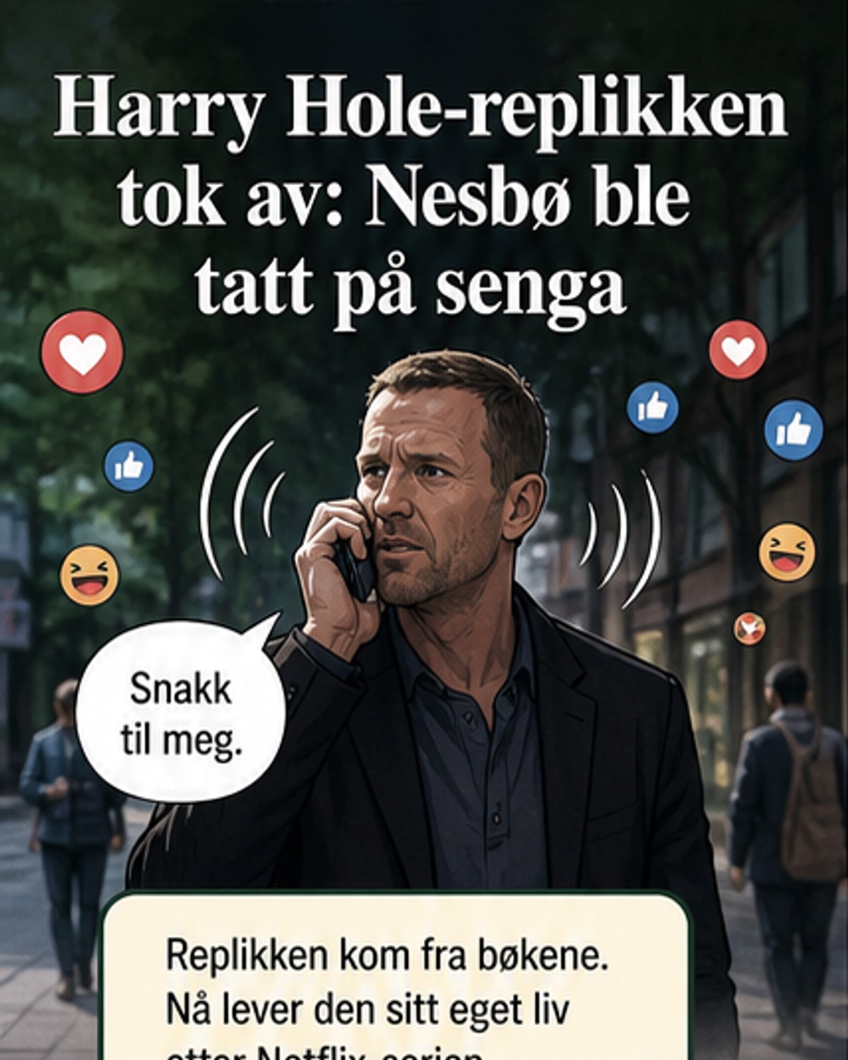 «Den så jeg ikke komme» – Harry Hole-replikken gikk viralt