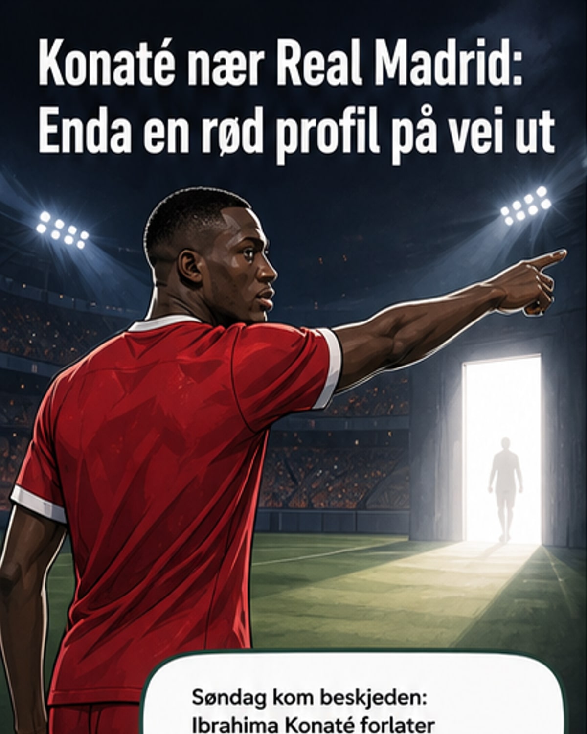 Konaté vender rykte til Madrid